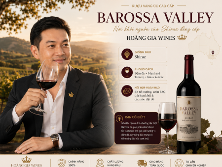 Barossa Valley Là Gì? Vì Sao Shiraz Barossa Được Thế Giới Yêu Thích?